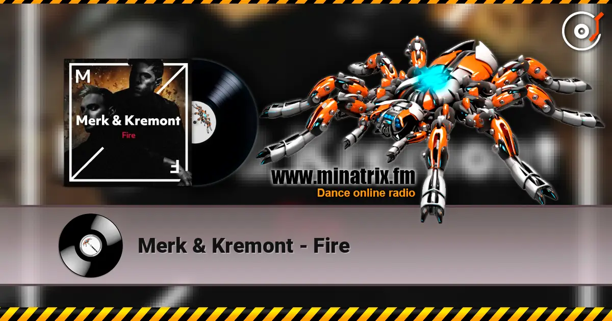 Merk & Kremont - Fire écouter en ligne en haute qualité | Minatrix.FM