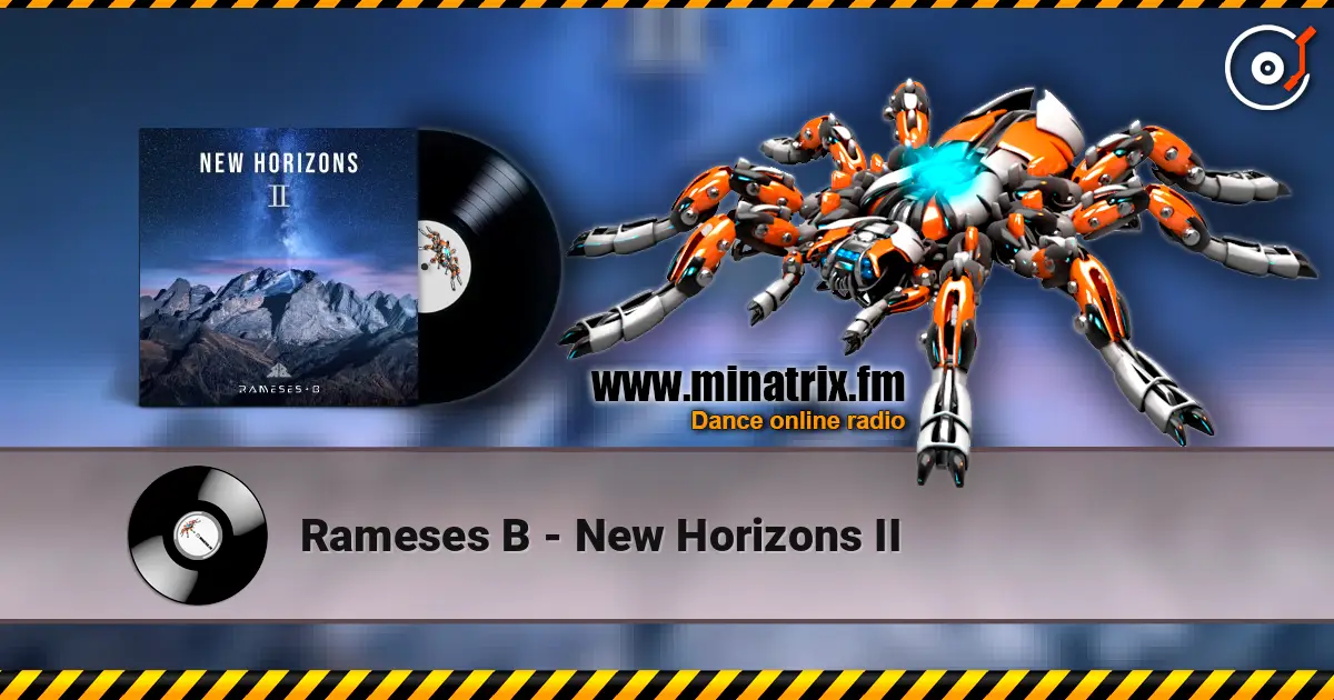 Rameses B - New Horizons II écouter en ligne en haute qualité | Minatrix.FM