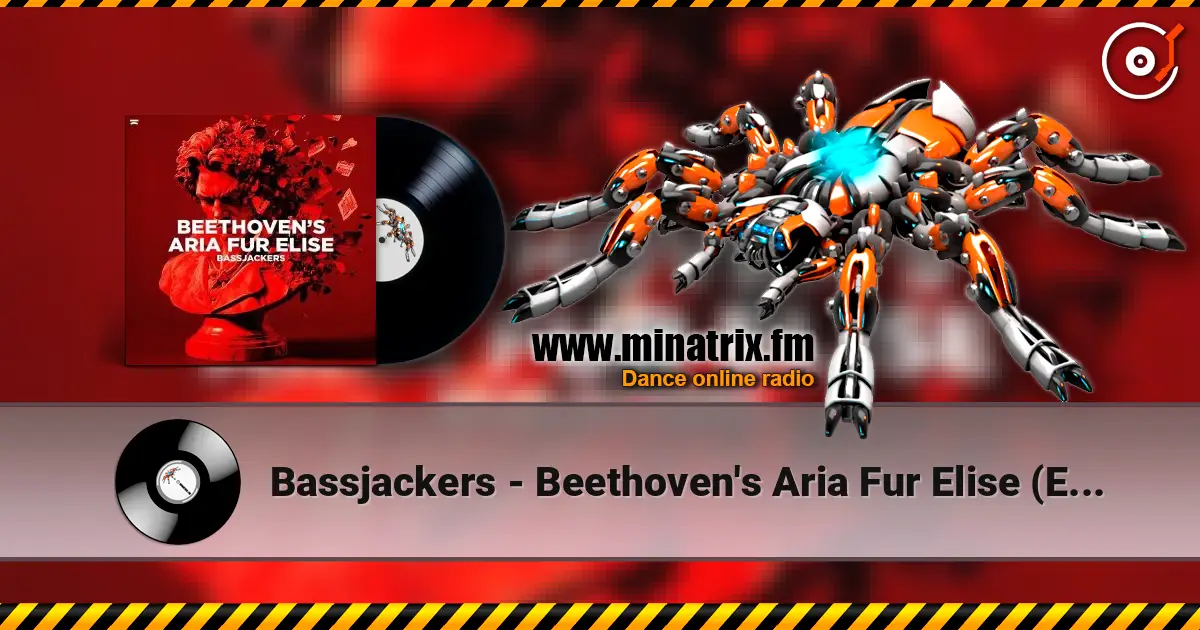 Bassjackers - Beethoven's Aria Fur Elise (Extended Mix) écouter en ligne en haute qualité | Minatrix.FM