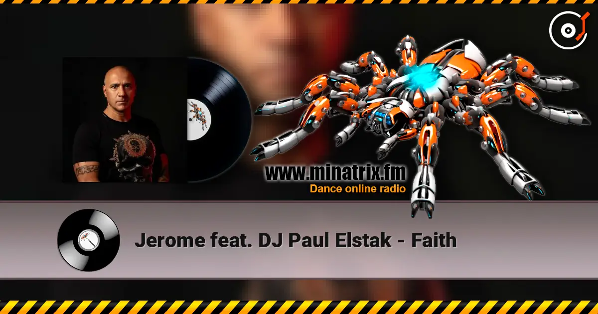 Jerome feat. DJ Paul Elstak - Faith écouter en ligne en haute qualité | Minatrix.FM