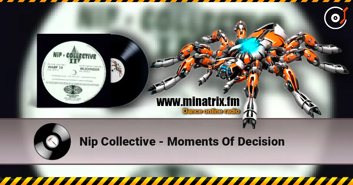 Nip Collective - Moments Of Decision écouter en ligne en haute qualité | Minatrix.FM