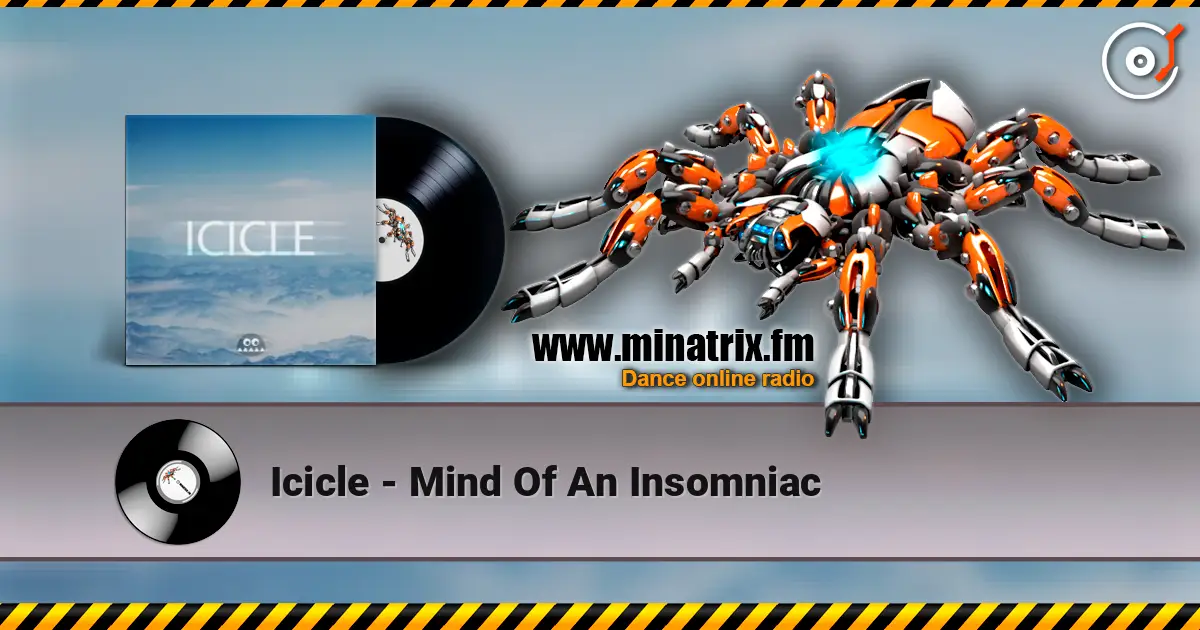 Icicle - Mind Of An Insomniac écouter en ligne en haute qualité | Minatrix.FM