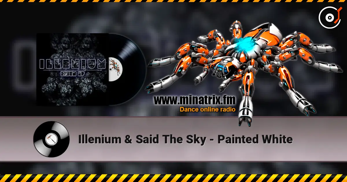 Illenium & Said The Sky - Painted White écouter en ligne en haute qualité | Minatrix.FM
