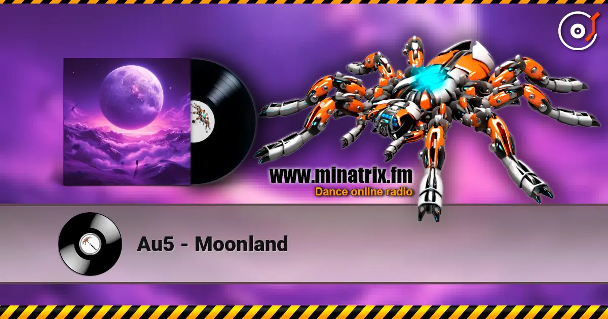 Au5 - Moonland écouter en ligne en haute qualité | Minatrix.FM