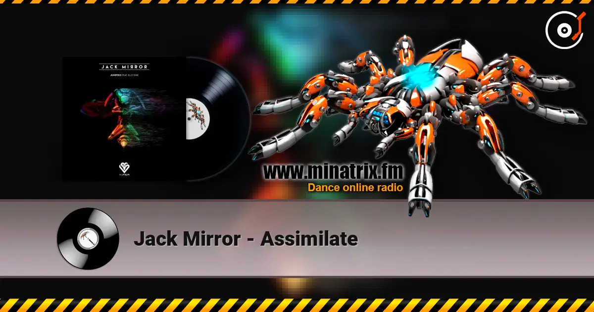 Jack Mirror - Assimilate écouter en ligne en haute qualité | Minatrix.FM