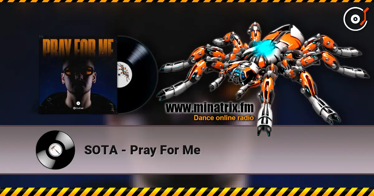 SOTA - Pray For Me écouter en ligne en haute qualité | Minatrix.FM