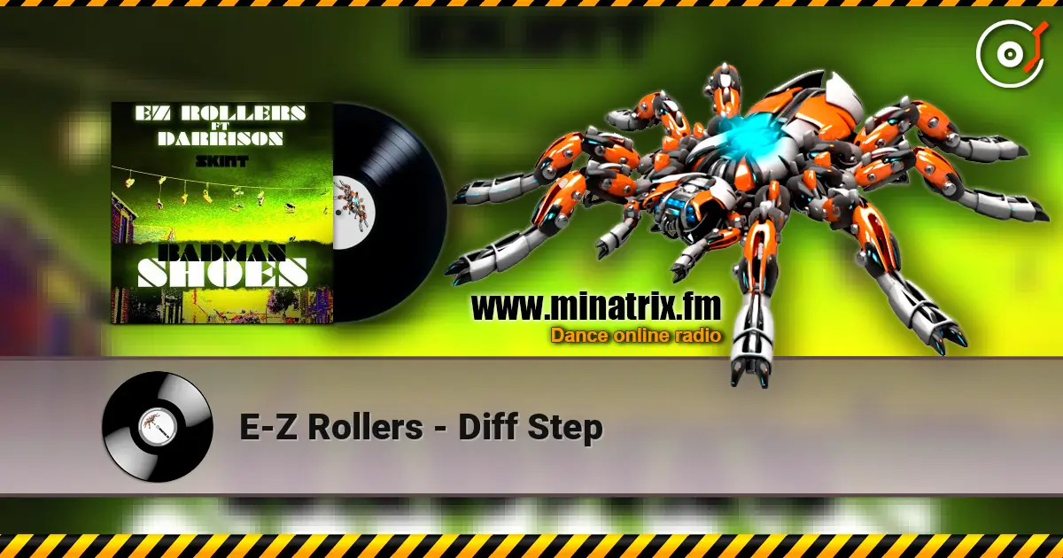 E-Z Rollers - Diff Step écouter en ligne en haute qualité | Minatrix.FM