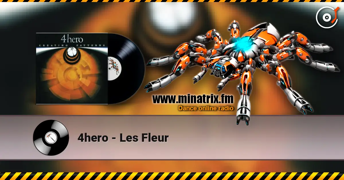 4hero - Les Fleur écouter en ligne en haute qualité | Minatrix.FM