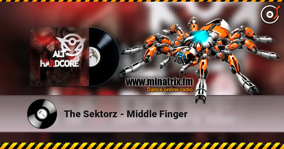 The Sektorz - Middle Finger écouter en ligne en haute qualité | Minatrix.FM