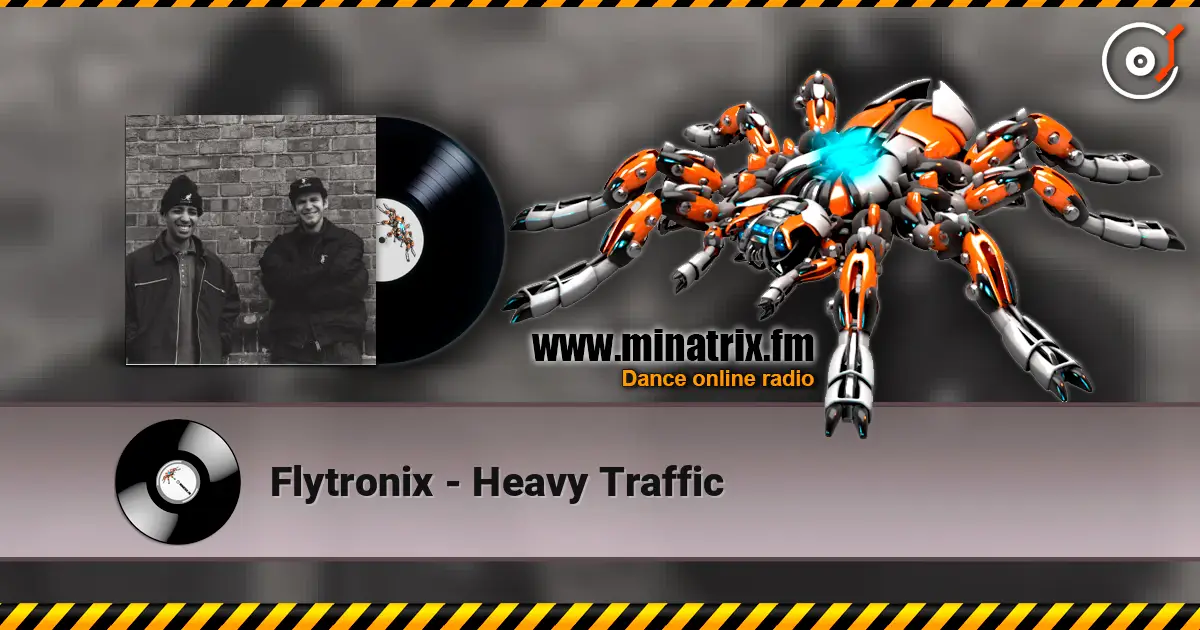 Flytronix - Heavy Traffic écouter en ligne en haute qualité | Minatrix.FM