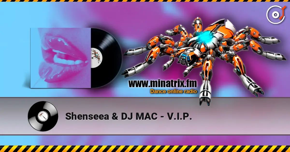 Shenseea & DJ MAC - V.I.P. écouter en ligne en haute qualité | Minatrix.FM