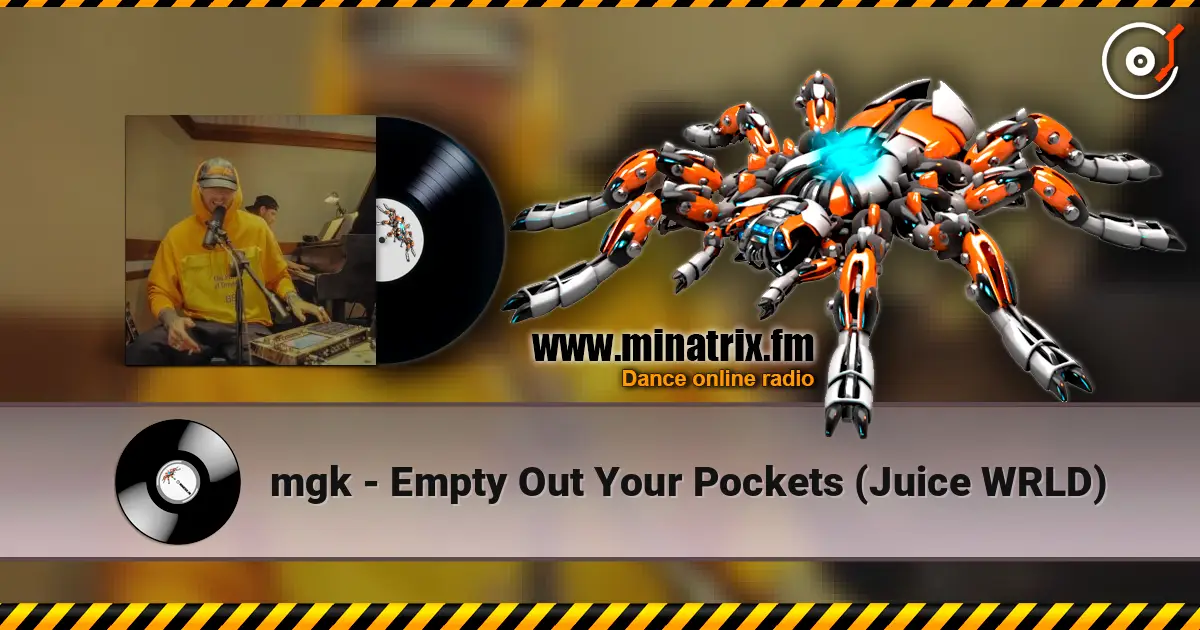 mgk - Empty Out Your Pockets (Juice WRLD) écouter en ligne en haute qualité | Minatrix.FM