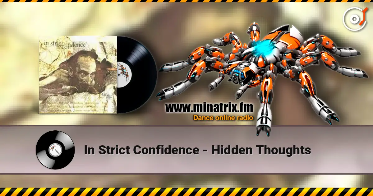 In Strict Confidence - Hidden Thoughts écouter en ligne en haute qualité | Minatrix.FM
