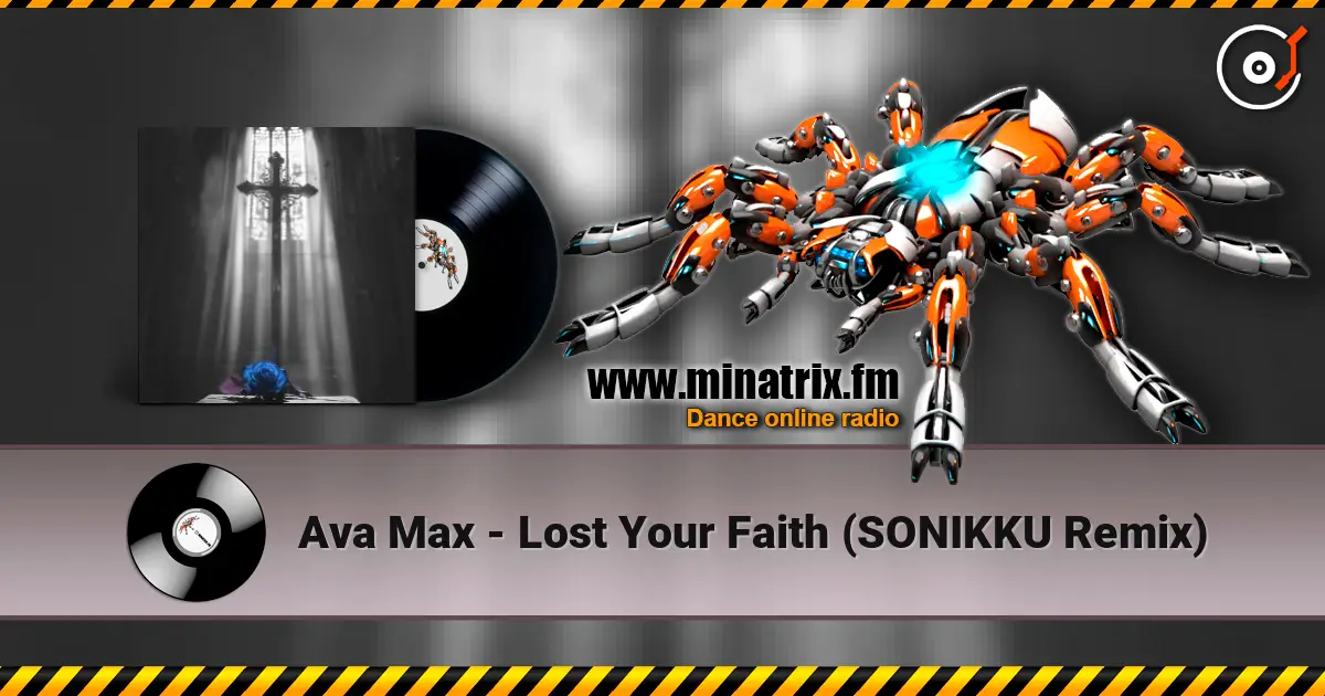 Ava Max - Lost Your Faith (SONIKKU Remix) écouter en ligne en haute qualité | Minatrix.FM