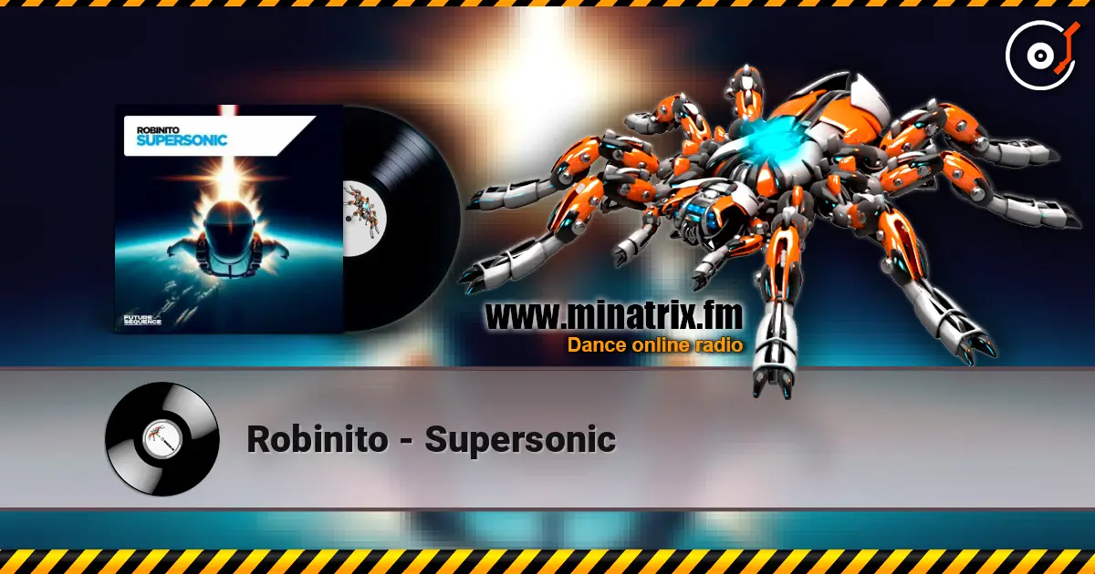 Robinito - Supersonic écouter en ligne en haute qualité | Minatrix.FM