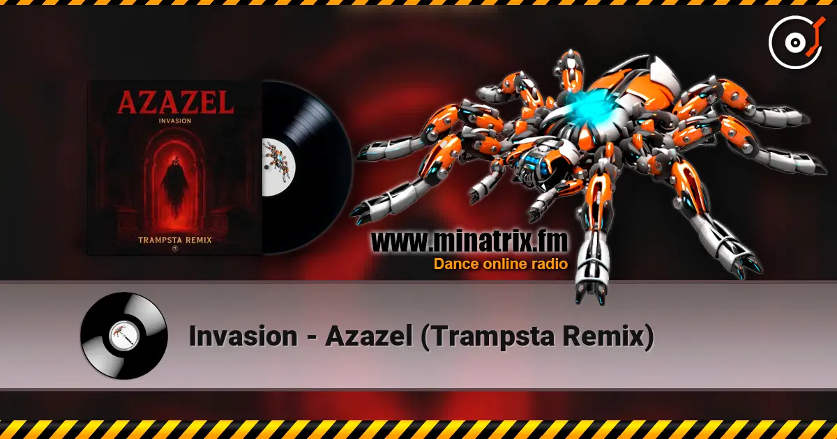 Invasion - Azazel (Trampsta Remix) écouter en ligne en haute qualité | Minatrix.FM