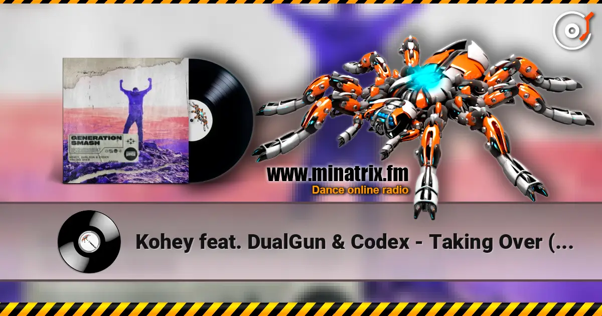 Kohey feat. DualGun & Codex - Taking Over (Extended Mix) écouter en ligne en haute qualité | Minatrix.FM