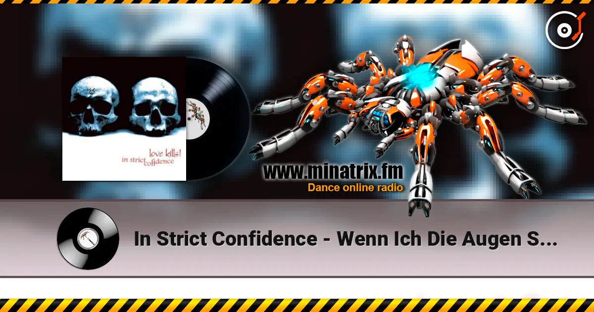 In Strict Confidence - Wenn Ich Die Augen Schliesse écouter en ligne en haute qualité | Minatrix.FM