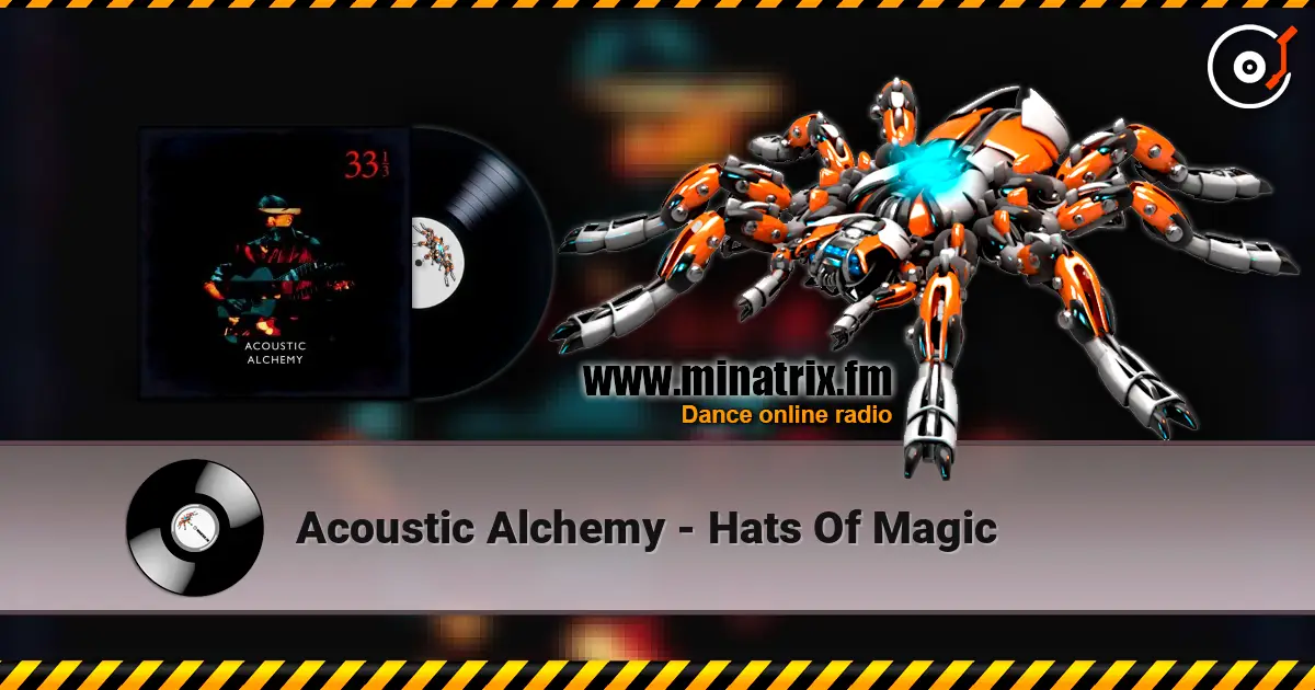 Acoustic Alchemy - Hats Of Magic écouter en ligne en haute qualité | Minatrix.FM