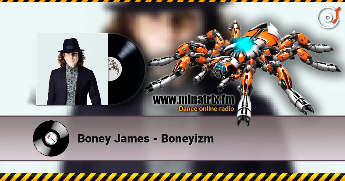 Boney James - Boneyizm écouter en ligne en haute qualité | Minatrix.FM