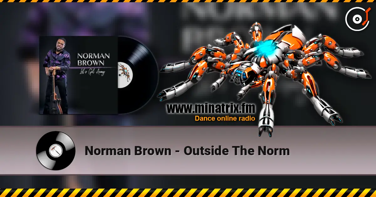Norman Brown - Outside The Norm écouter en ligne en haute qualité | Minatrix.FM