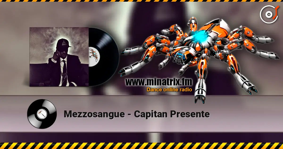 Mezzosangue - Capitan Presente écouter en ligne en haute qualité | Minatrix.FM