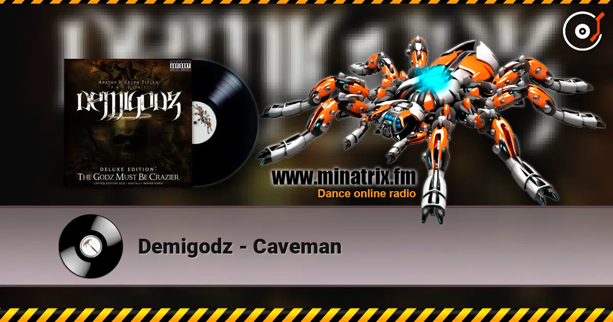 Demigodz - Caveman écouter en ligne en haute qualité | Minatrix.FM