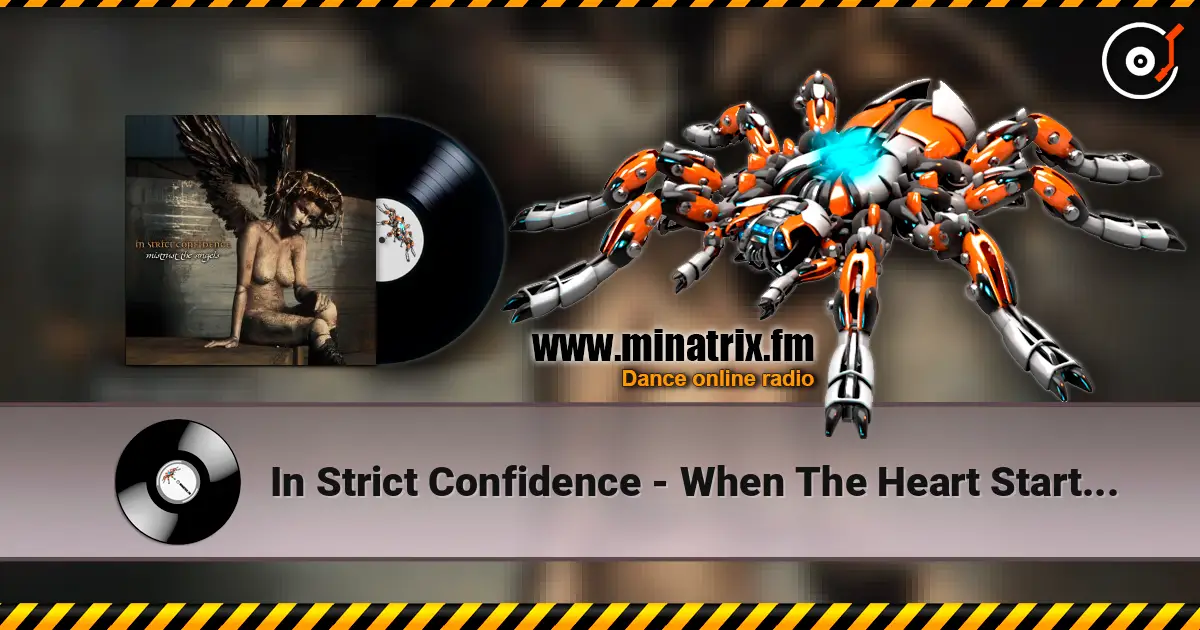 In Strict Confidence - When The Heart Starts To Bleed écouter en ligne en haute qualité | Minatrix.FM