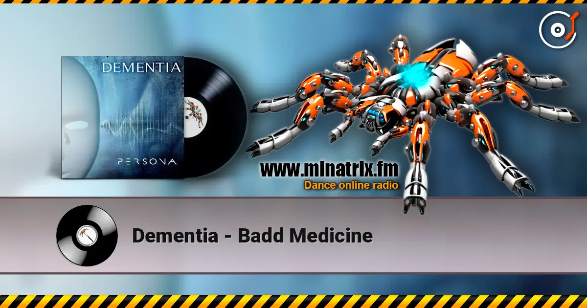 Dementia - Badd Medicine écouter en ligne en haute qualité | Minatrix.FM