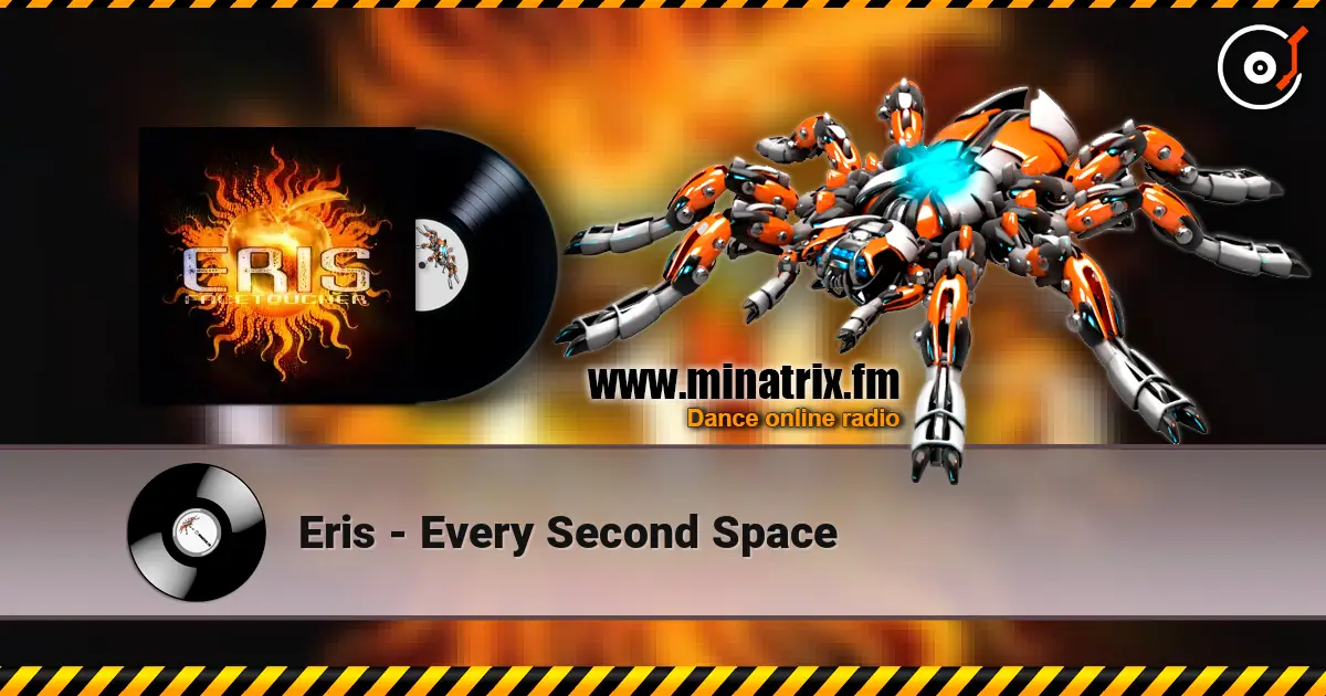 Eris - Every Second Space écouter en ligne en haute qualité | Minatrix.FM