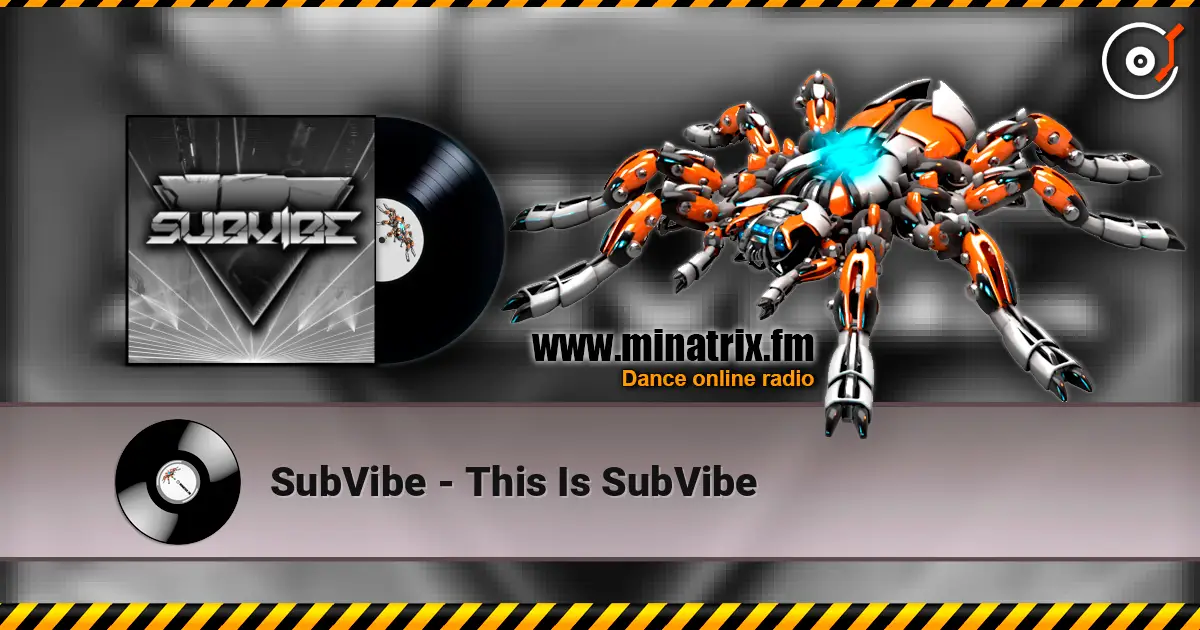 SubVibe - This Is SubVibe écouter en ligne en haute qualité | Minatrix.FM