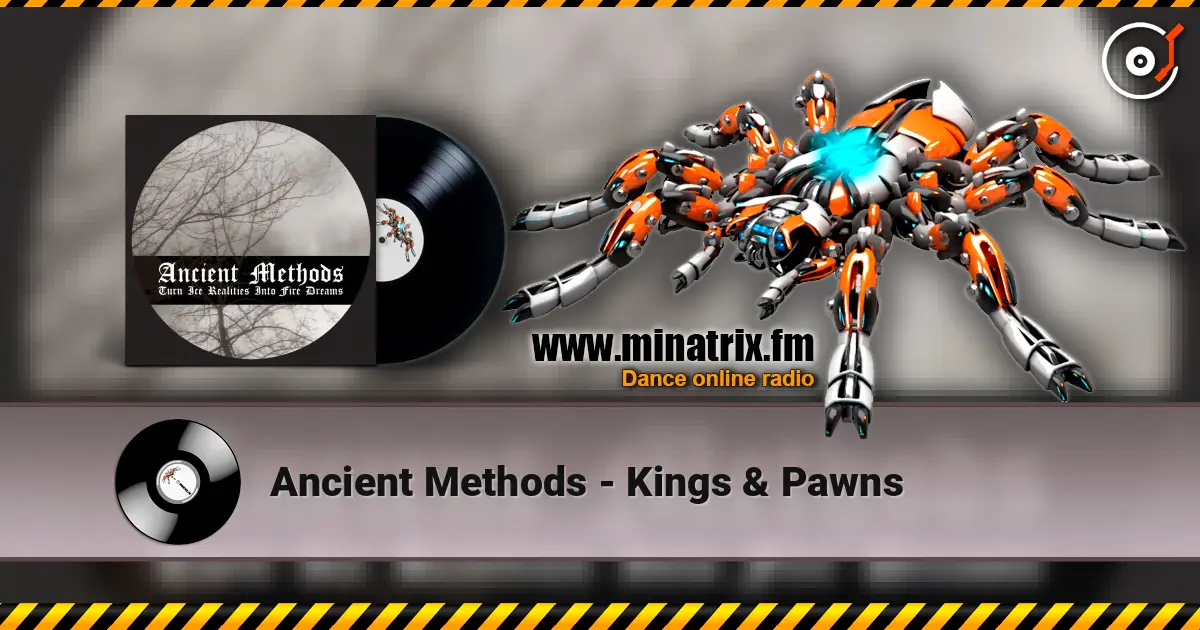 Ancient Methods - Kings & Pawns écouter en ligne en haute qualité | Minatrix.FM