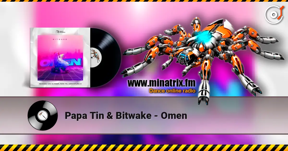 Papa Tin & Bitwake - Omen écouter en ligne en haute qualité | Minatrix.FM