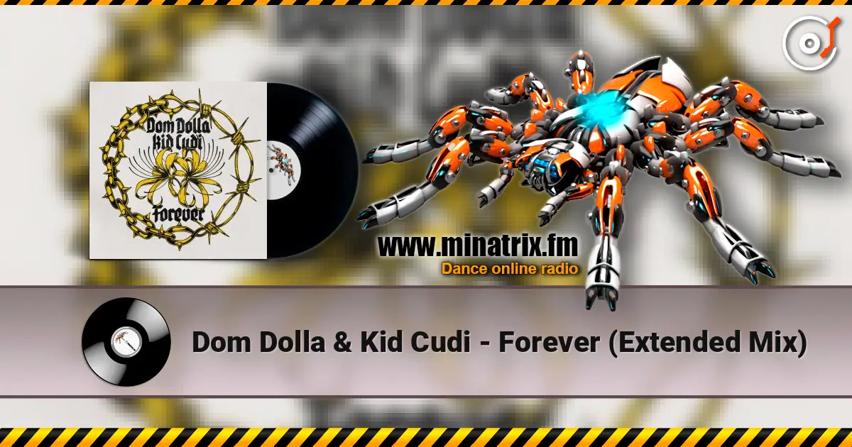Dom Dolla & Kid Cudi - Forever (Extended Mix) écouter en ligne en haute qualité | Minatrix.FM
