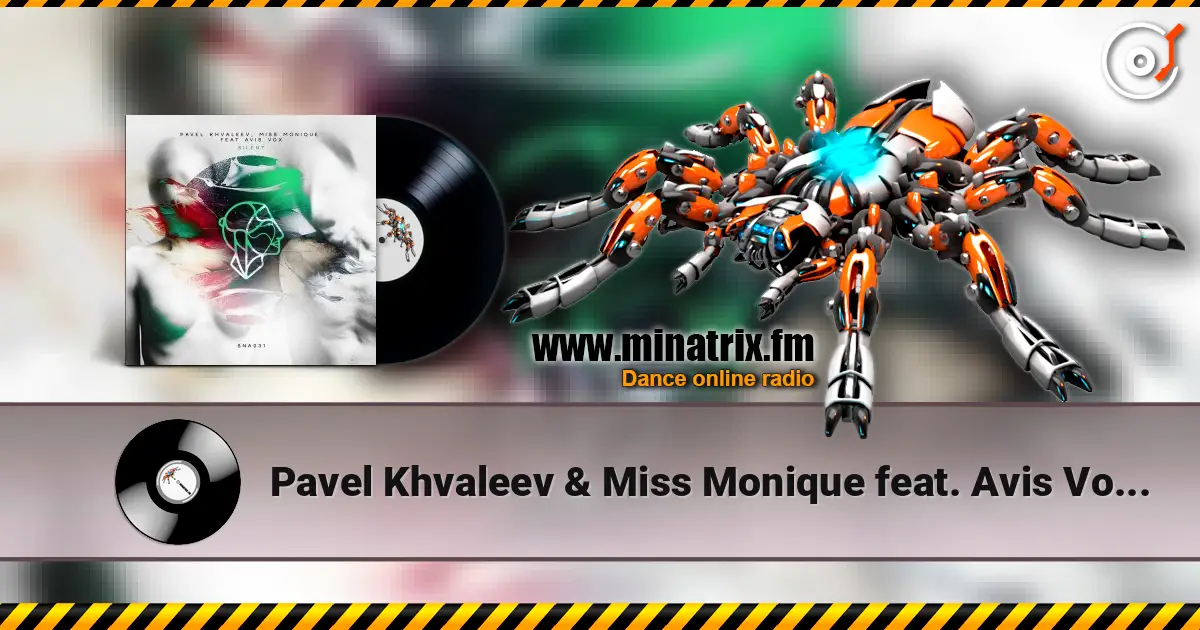 Pavel Khvaleev & Miss Monique feat. Avis Vox - Silent écouter en ligne en haute qualité | Minatrix.FM