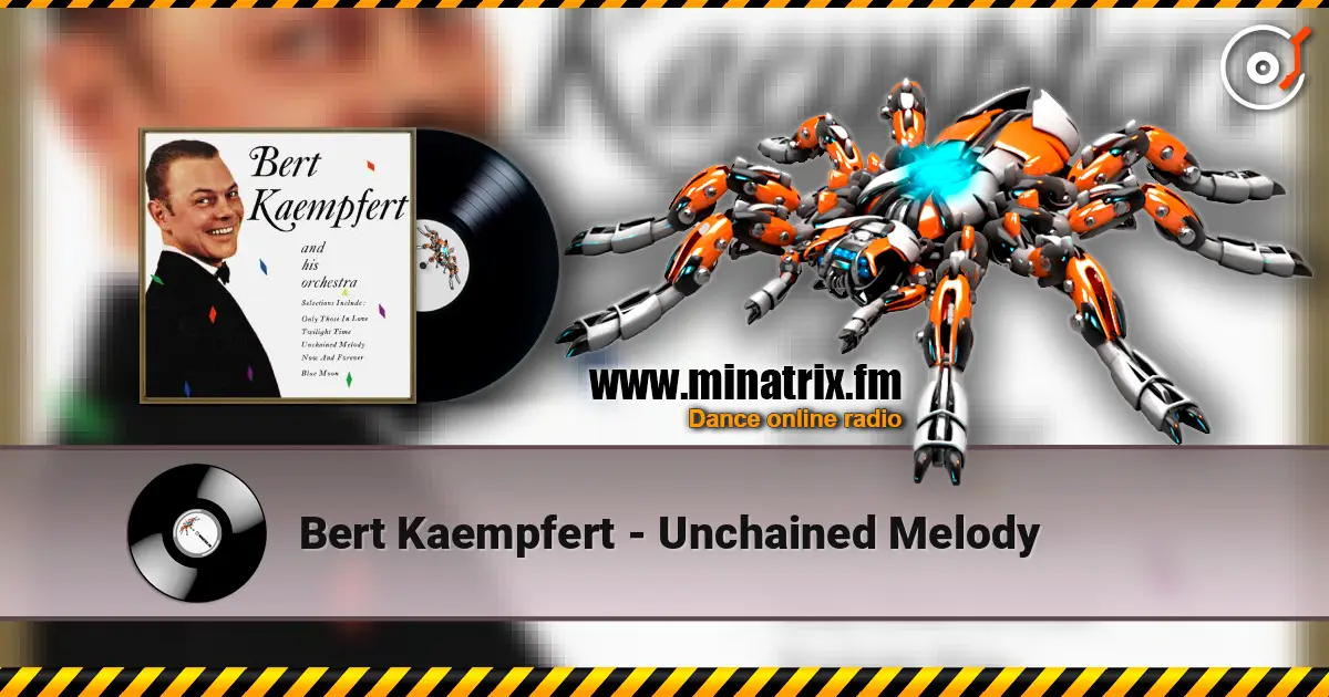 Bert Kaempfert - Unchained Melody écouter en ligne en haute qualité | Minatrix.FM