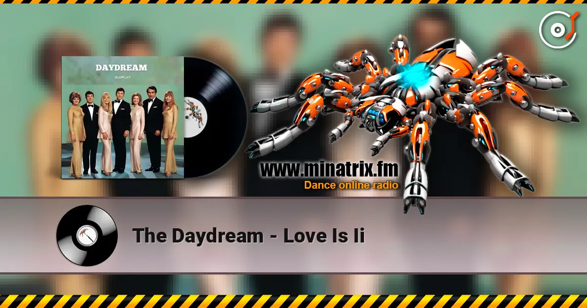 The Daydream - Love Is Ii écouter en ligne en haute qualité | Minatrix.FM