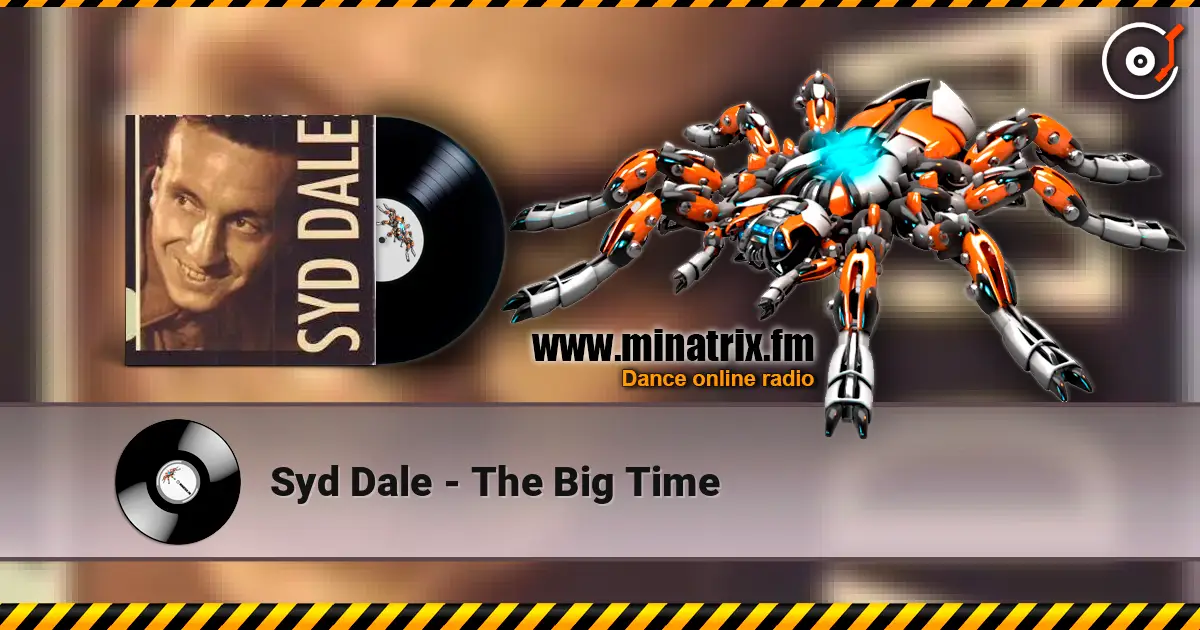 Syd Dale - The Big Time écouter en ligne en haute qualité | Minatrix.FM