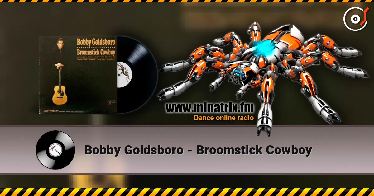Bobby Goldsboro - Broomstick Cowboy écouter en ligne en haute qualité | Minatrix.FM