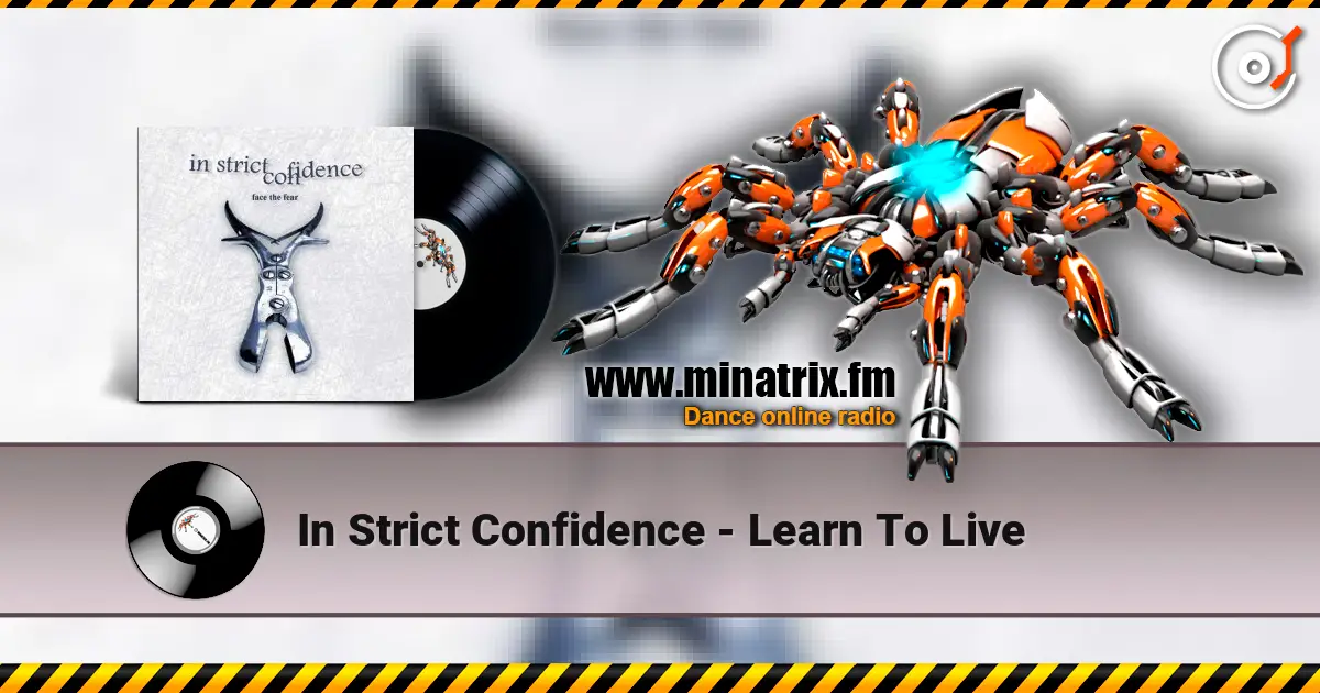 In Strict Confidence - Learn To Live écouter en ligne en haute qualité | Minatrix.FM