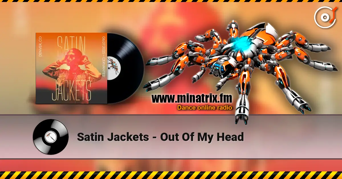 Satin Jackets - Out Of My Head écouter en ligne en haute qualité | Minatrix.FM