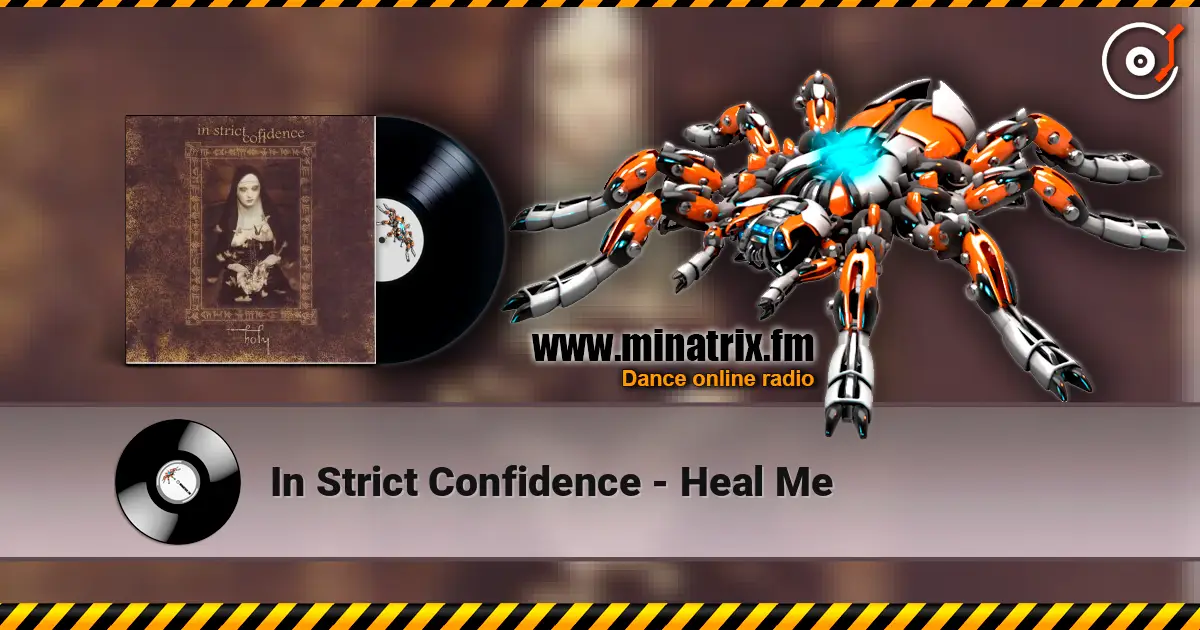 In Strict Confidence - Heal Me écouter en ligne en haute qualité | Minatrix.FM