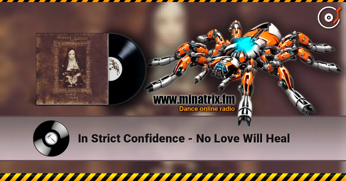 In Strict Confidence - No Love Will Heal écouter en ligne en haute qualité | Minatrix.FM