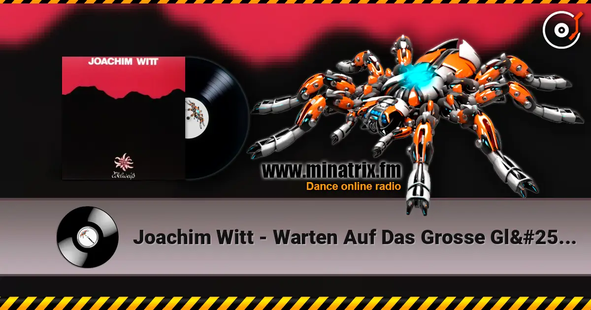 Joachim Witt - Warten Auf Das Grosse Glück écouter en ligne en haute qualité | Minatrix.FM