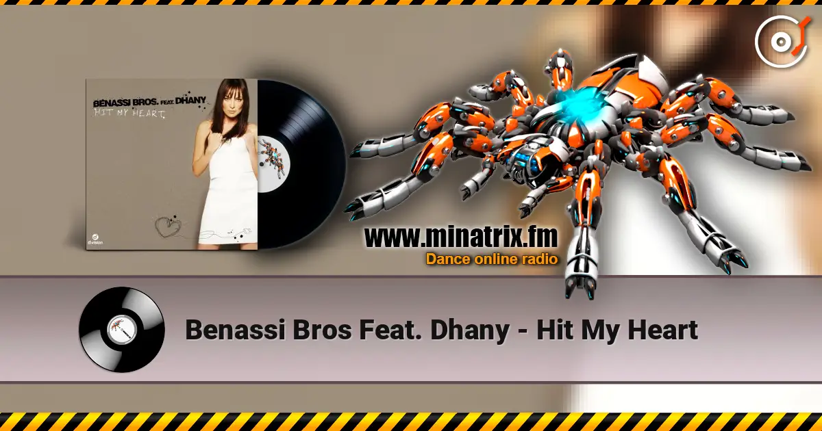 Benassi Bros Feat. Dhany - Hit My Heart écouter en ligne en haute qualité | Minatrix.FM
