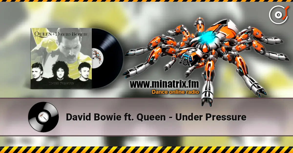David Bowie ft. Queen - Under Pressure écouter en ligne en haute qualité | Minatrix.FM