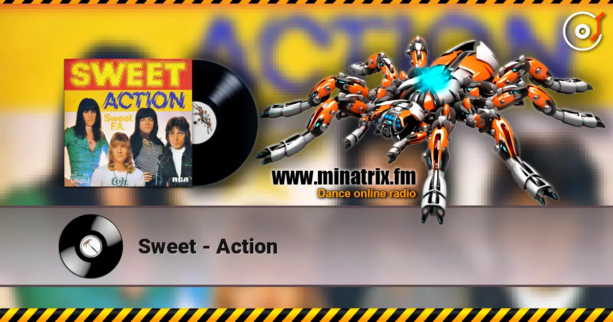Sweet - Action écouter en ligne en haute qualité | Minatrix.FM