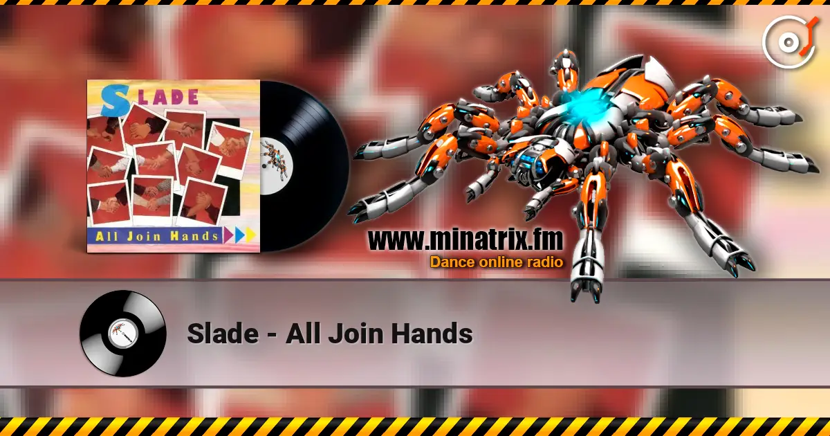 Slade - All Join Hands écouter en ligne en haute qualité | Minatrix.FM