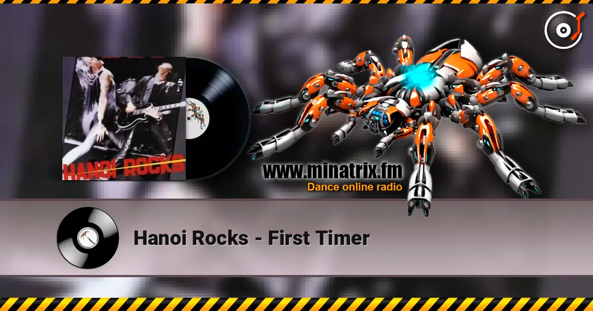 Hanoi Rocks - First Timer écouter en ligne en haute qualité | Minatrix.FM