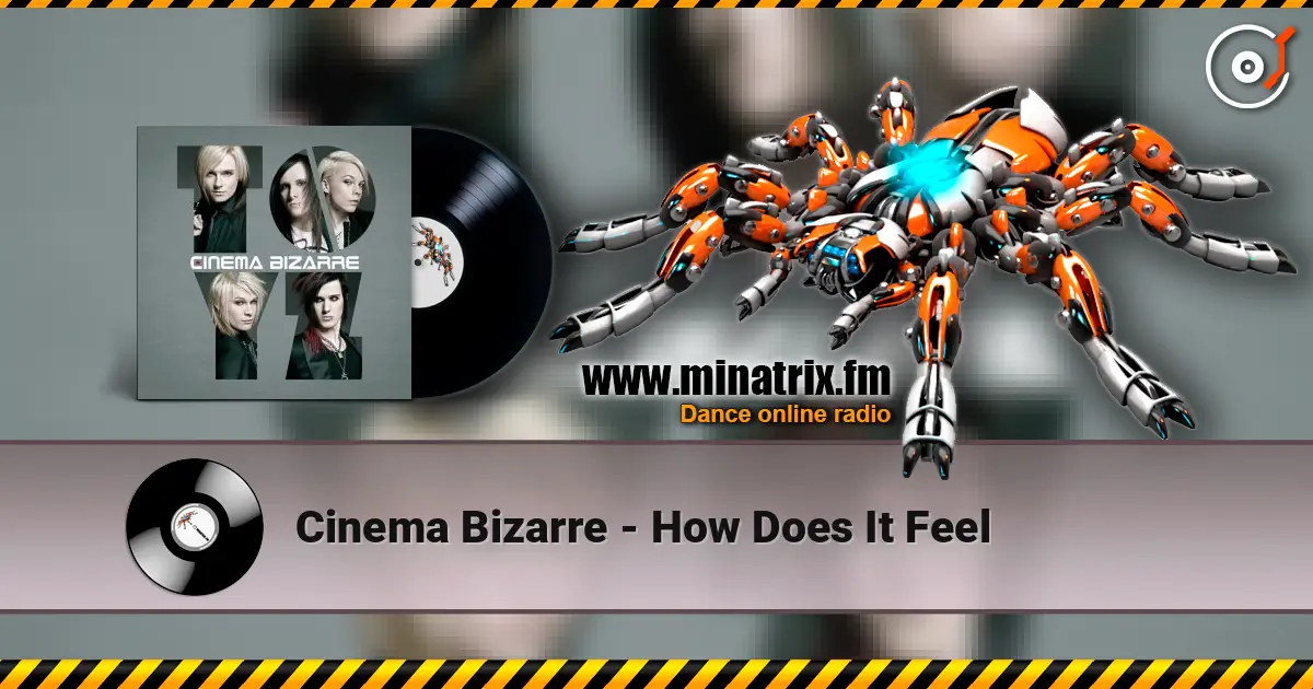 Cinema Bizarre - How Does It Feel écouter en ligne en haute qualité | Minatrix.FM